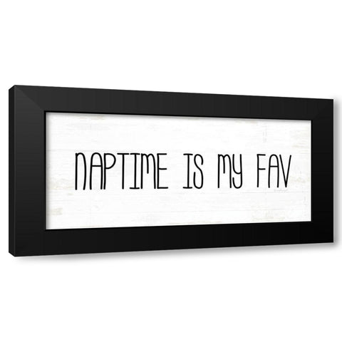 Naptime is My Fav Black Modern Wood Framed Art Print with Double Matting by Pugh, Jennifer