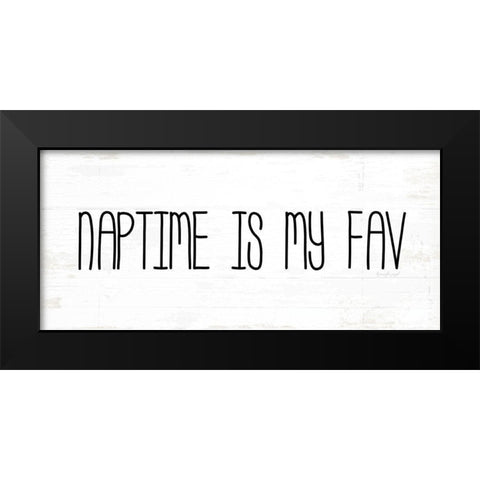 Naptime is My Fav Black Modern Wood Framed Art Print by Pugh, Jennifer