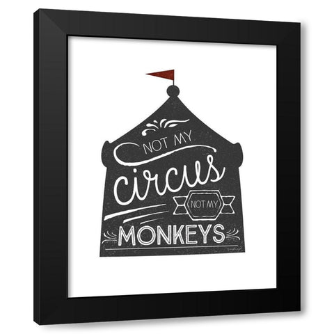 Not My Circus Black Modern Wood Framed Art Print with Double Matting by Pugh, Jennifer