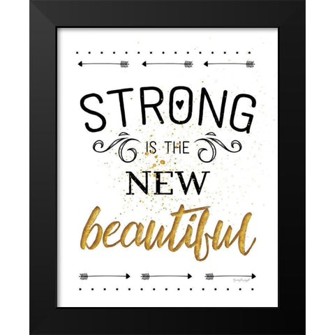 Strong is the New Beautiful Black Modern Wood Framed Art Print by Pugh, Jennifer