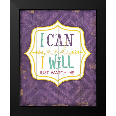 I Can and I Will Black Modern Wood Framed Art Print by Pugh, Jennifer