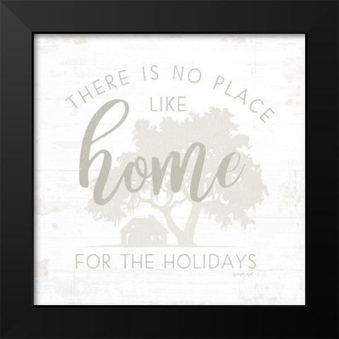 No Place Like Home Black Modern Wood Framed Art Print by Pugh, Jennifer