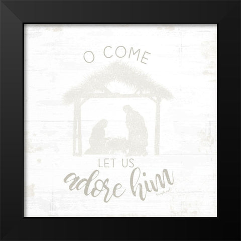 O Come Let Us Adore Him Black Modern Wood Framed Art Print by Pugh, Jennifer