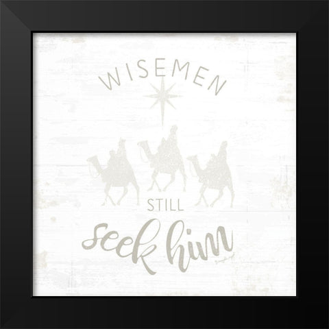 Wisemen Still Seek Him Black Modern Wood Framed Art Print by Pugh, Jennifer