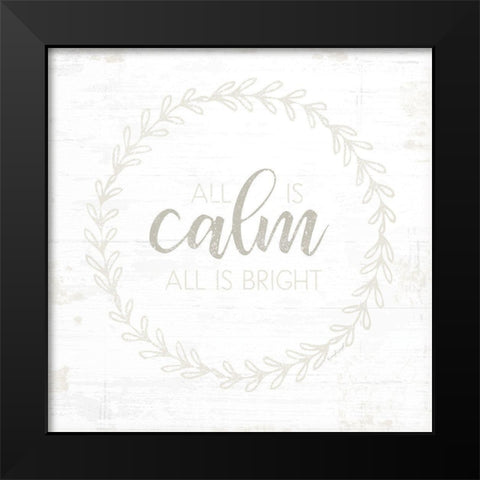 All is Calm Black Modern Wood Framed Art Print by Pugh, Jennifer