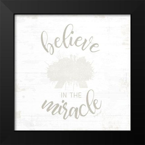 Believe in Miracle Black Modern Wood Framed Art Print by Pugh, Jennifer