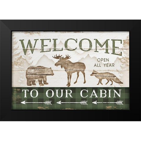 Welcome to Our Cabin Black Modern Wood Framed Art Print by Pugh, Jennifer