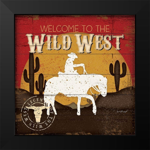 Welcome to the Wild West Black Modern Wood Framed Art Print by Pugh, Jennifer