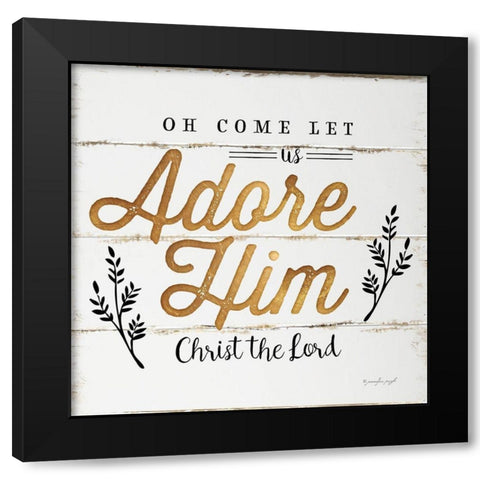 Let Us Adore Him Black Modern Wood Framed Art Print by Pugh, Jennifer