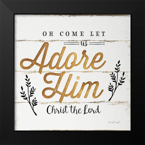 Let Us Adore Him Black Modern Wood Framed Art Print by Pugh, Jennifer