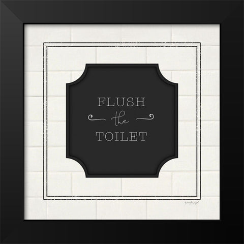 Flush the Toilet Black Modern Wood Framed Art Print by Pugh, Jennifer