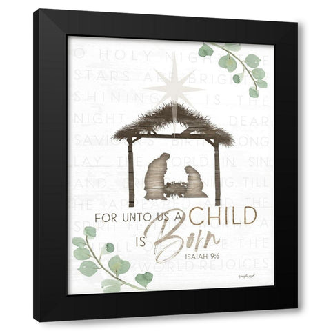 For Unto Us a Child is Born Black Modern Wood Framed Art Print by Pugh, Jennifer