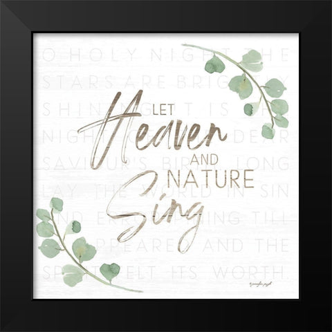 Let Heaven and Nature Sing Black Modern Wood Framed Art Print by Pugh, Jennifer