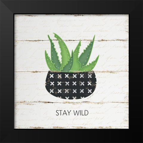 Stay Wild Black Modern Wood Framed Art Print by Pugh, Jennifer