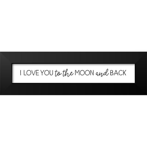 I Love You to the Moon Black Modern Wood Framed Art Print by Pugh, Jennifer