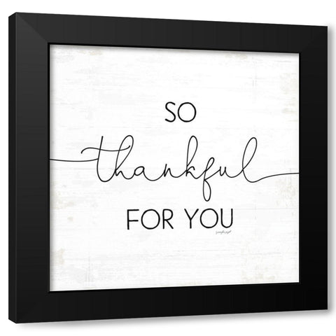 So Thankful for You Black Modern Wood Framed Art Print with Double Matting by Pugh, Jennifer