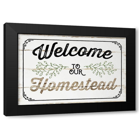 Welcome to Our Homestead Black Modern Wood Framed Art Print by Pugh, Jennifer