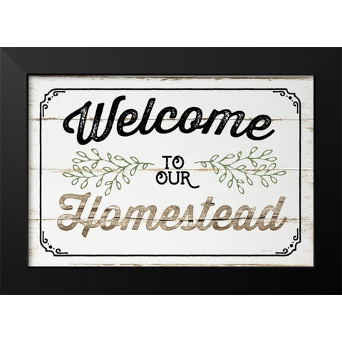 Welcome to Our Homestead Black Modern Wood Framed Art Print by Pugh, Jennifer