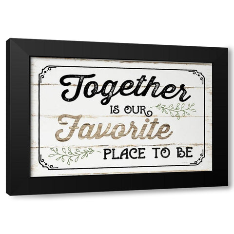 Together is Our Favorite Black Modern Wood Framed Art Print with Double Matting by Pugh, Jennifer