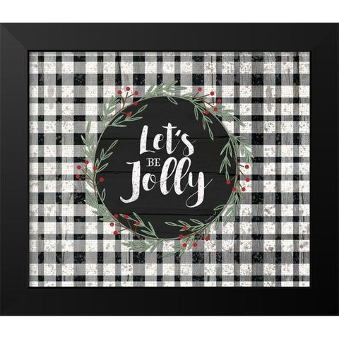 Lets Be Jolly Black Modern Wood Framed Art Print by Pugh, Jennifer