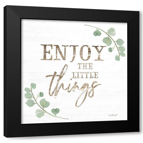 Enjoy the Little Things Black Modern Wood Framed Art Print by Pugh, Jennifer