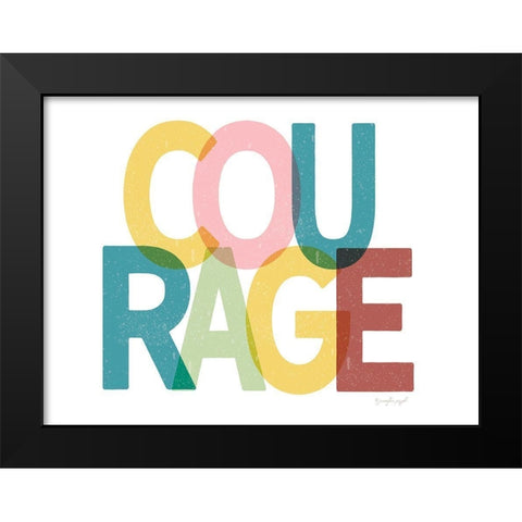 Courage Black Modern Wood Framed Art Print by Pugh, Jennifer