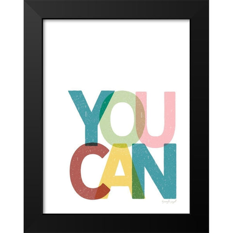 You Can  Black Modern Wood Framed Art Print by Pugh, Jennifer