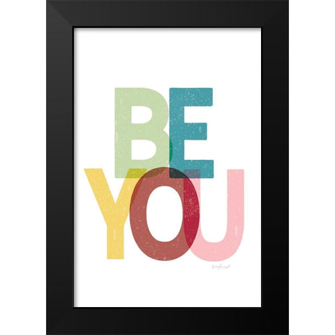 Be You Black Modern Wood Framed Art Print by Pugh, Jennifer