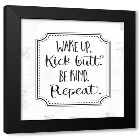 Wake Up, Kick Butt Black Modern Wood Framed Art Print with Double Matting by Pugh, Jennifer