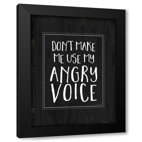 Angry Voice Black Modern Wood Framed Art Print by Pugh, Jennifer