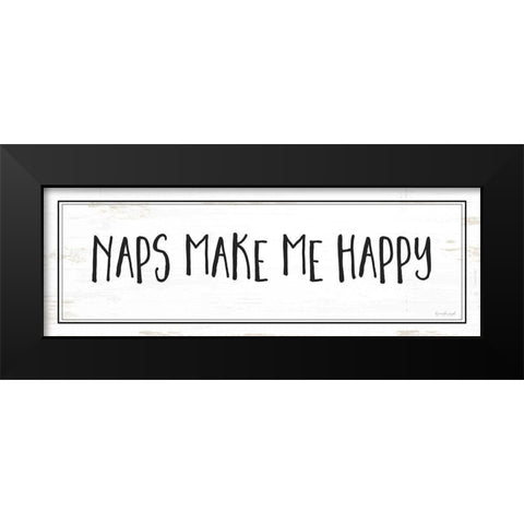 Naps Make Me Happy Black Modern Wood Framed Art Print by Pugh, Jennifer