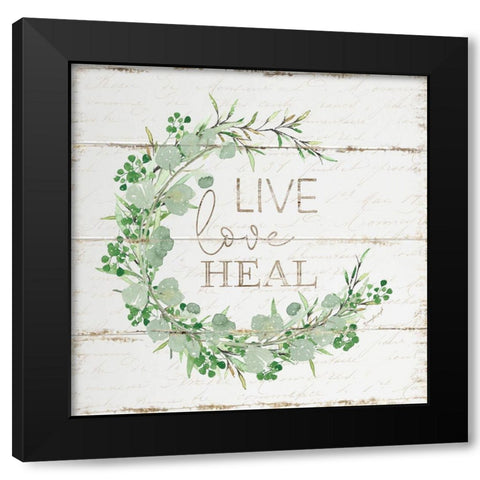 Live Love Heal Black Modern Wood Framed Art Print with Double Matting by Pugh, Jennifer