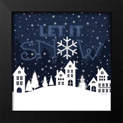 Let It Snow Black Modern Wood Framed Art Print by Pugh, Jennifer