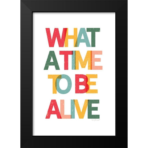 What a Time Black Modern Wood Framed Art Print by Pugh, Jennifer