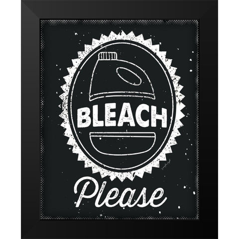 Bleach Please Black Modern Wood Framed Art Print by Pugh, Jennifer