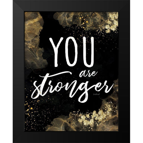You Are Stronger Black Modern Wood Framed Art Print by Pugh, Jennifer