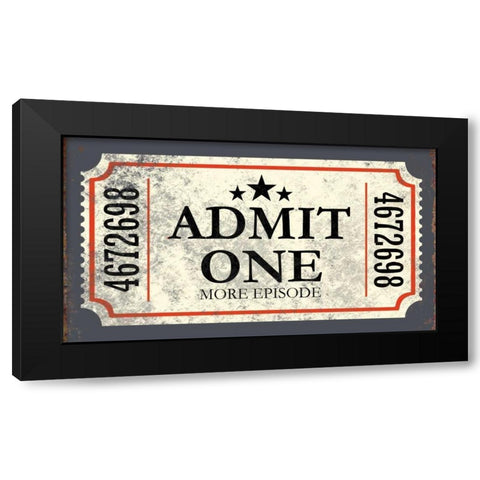 Admit One Black Modern Wood Framed Art Print with Double Matting by Brando, JJ