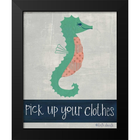 Pick Up Your Clothes Black Modern Wood Framed Art Print by Doucette, Katie