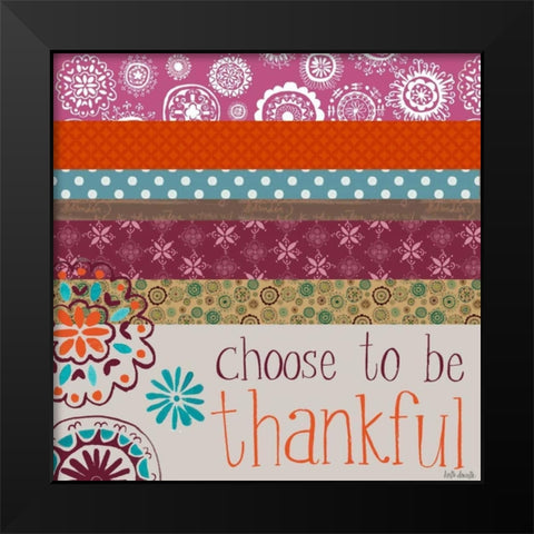 Choose to be Thankful Black Modern Wood Framed Art Print by Doucette, Katie