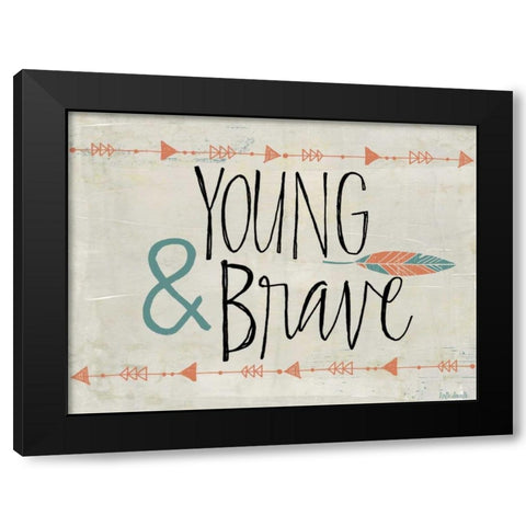 Young and Brave Black Modern Wood Framed Art Print by Doucette, Katie