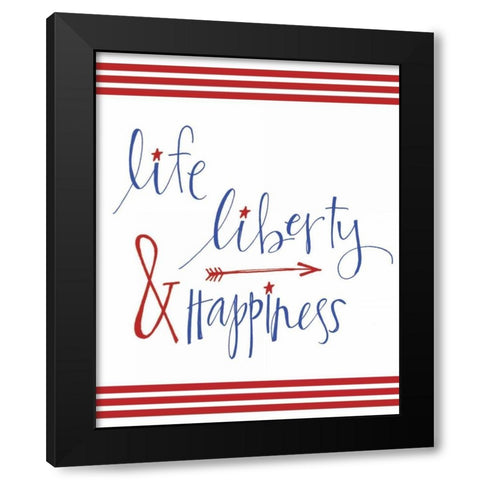Life Liberty and Happiness Black Modern Wood Framed Art Print by Doucette, Katie