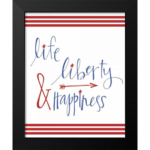 Life Liberty and Happiness Black Modern Wood Framed Art Print by Doucette, Katie