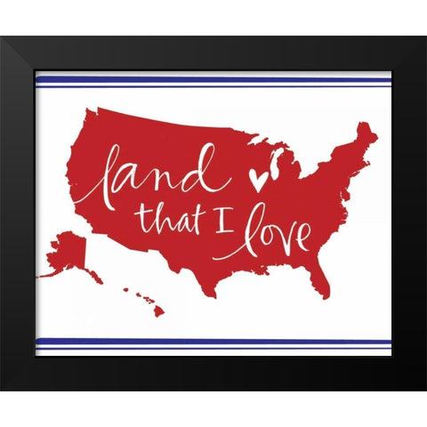 Land That I Love Black Modern Wood Framed Art Print by Doucette, Katie