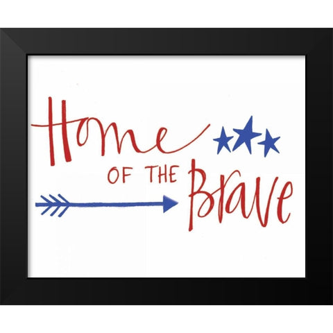 Home of the Brave Black Modern Wood Framed Art Print by Doucette, Katie