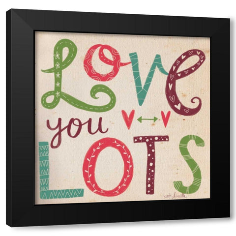 Love You Lots Black Modern Wood Framed Art Print by Doucette, Katie