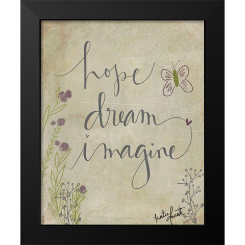 Hope, Dream, Imagine Black Modern Wood Framed Art Print by Doucette, Katie
