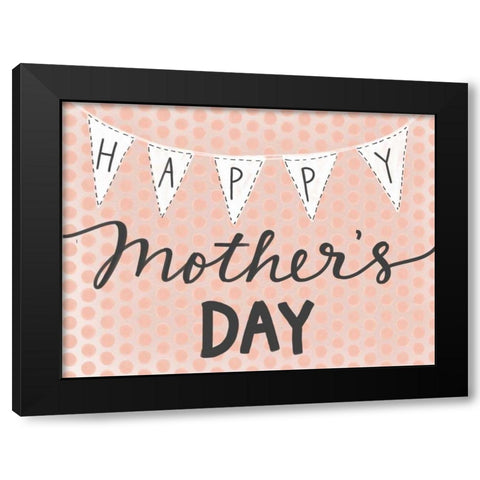 Happy Mothers Day Black Modern Wood Framed Art Print with Double Matting by Doucette, Katie