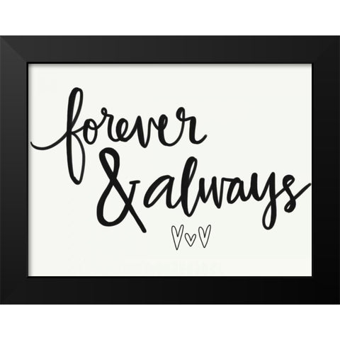 Forever and Always Black Modern Wood Framed Art Print by Doucette, Katie
