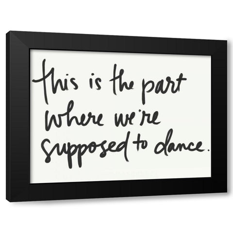 Supposed to Dance Black Modern Wood Framed Art Print by Doucette, Katie