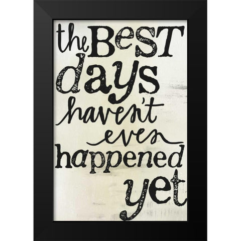 Best Days Black Modern Wood Framed Art Print by Doucette, Katie